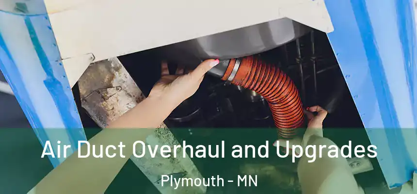  Air Duct Overhaul and Upgrades Plymouth - MN