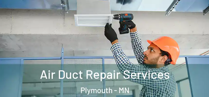  Air Duct Repair Services Plymouth - MN