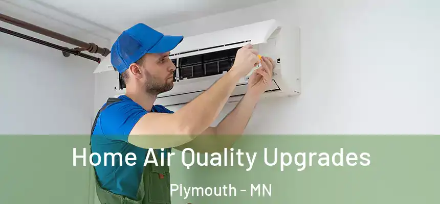  Home Air Quality Upgrades Plymouth - MN