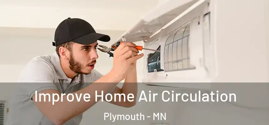  Improve Home Air Circulation Plymouth - MN