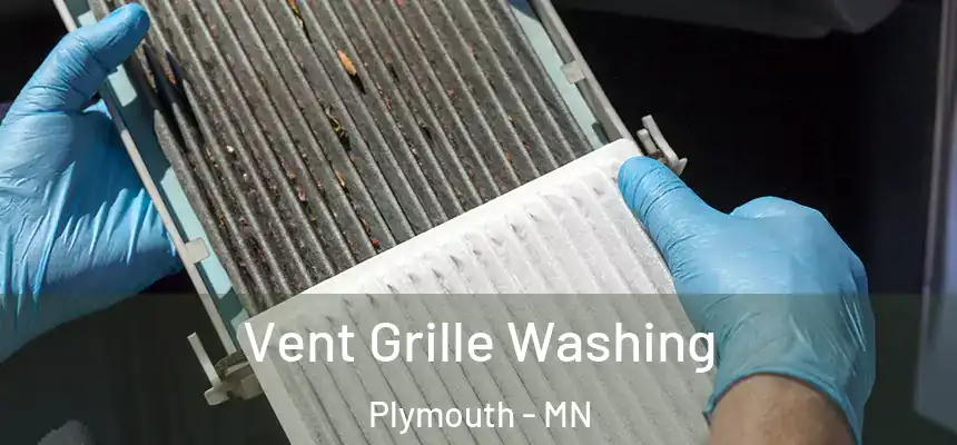  Vent Grille Washing Plymouth - MN