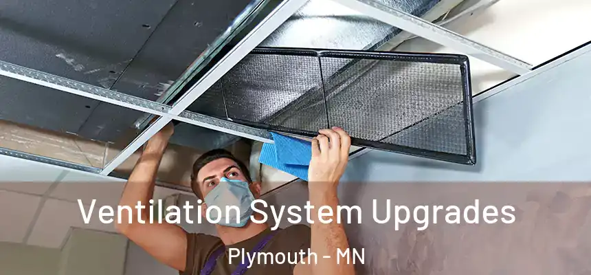 Ventilation System Upgrades Plymouth - MN